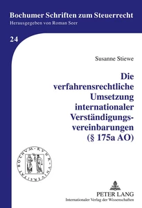 Title: Die verfahrensrechtliche Umsetzung internationaler Verständigungsvereinbarungen (§ 175a AO)