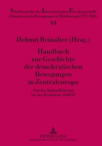 Titel: Handbuch zur Geschichte der demokratischen Bewegungen in Zentraleuropa