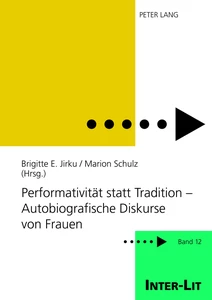 Title: Performativität statt Tradition – Autobiografische Diskurse von Frauen