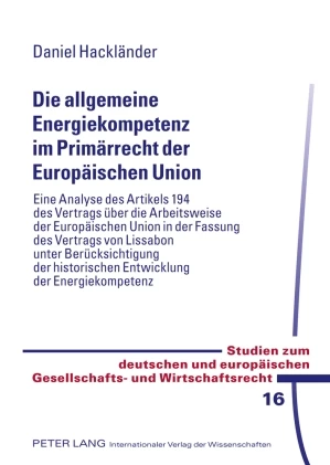 Titel: Die allgemeine Energiekompetenz im Primärrecht der Europäischen Union