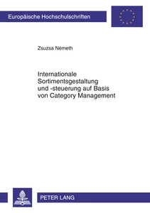 Titel: Internationale Sortimentsgestaltung und -steuerung auf Basis von Category Management