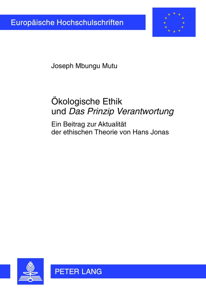 Titel: Ökologische Ethik und «Das Prinzip Verantwortung»