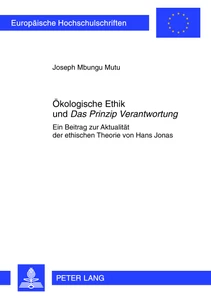 Title: Ökologische Ethik und «Das Prinzip Verantwortung»