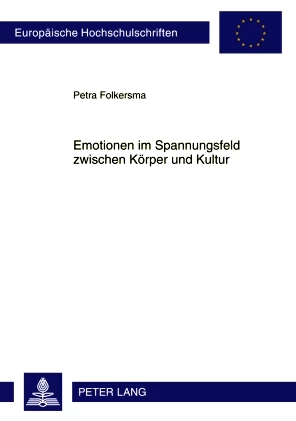 Titel: Emotionen im Spannungsfeld zwischen Körper und Kultur