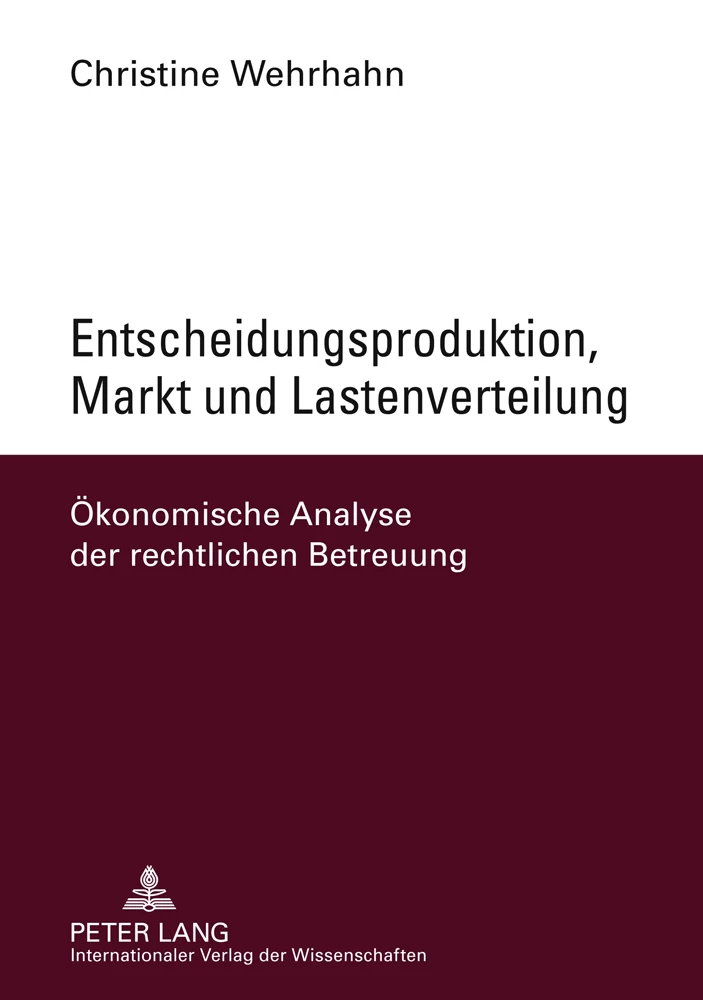 Titel: Entscheidungsproduktion, Markt und Lastenverteilung