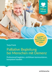 Titel: Palliative Begleitung bei Menschen mit Demenz