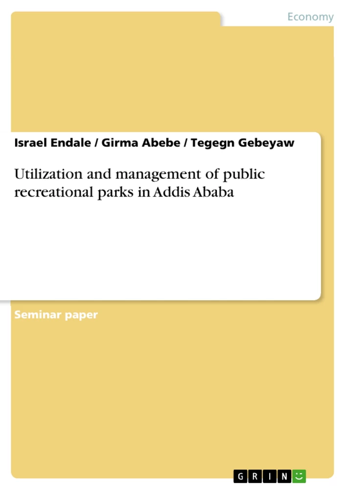 Title: Utilization and management of public recreational parks in Addis Ababa