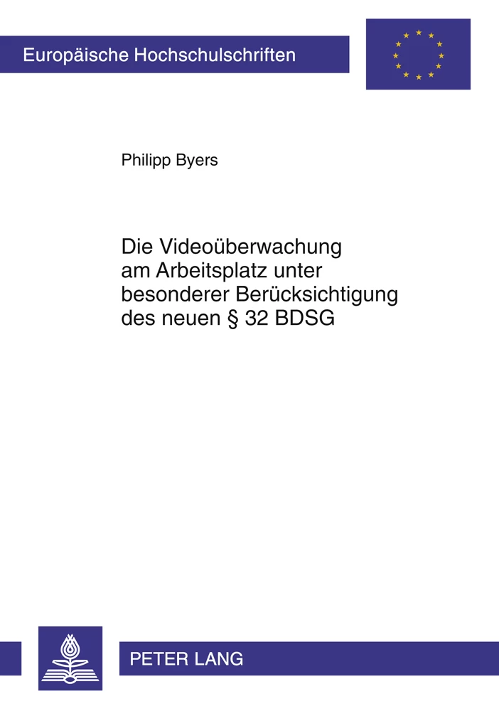 Titel: Die Videoüberwachung am Arbeitsplatz unter besonderer Berücksichtigung des neuen § 32 BDSG