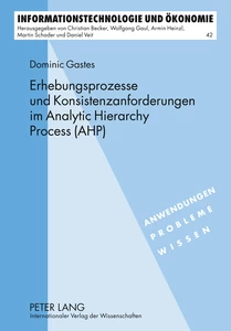 Title: Erhebungsprozesse und Konsistenzanforderungen im Analytic Hierarchy Process (AHP)