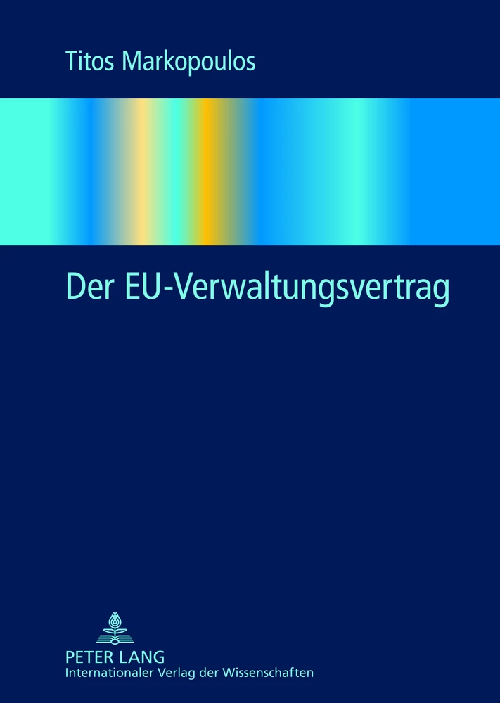 Titel: Der EU-Verwaltungsvertrag