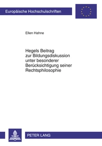 Title: Hegels Beitrag zur Bildungsdiskussion unter besonderer Berücksichtigung seiner Rechtsphilosophie