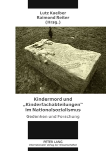 Title: Kindermord und «Kinderfachabteilungen» im Nationalsozialismus