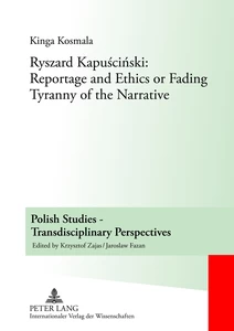 Title: Ryszard Kapuściński: Reportage and Ethics or Fading Tyranny of the Narrative