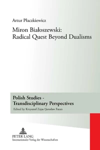 Title: Miron Białoszewski: Radical Quest Beyond Dualisms