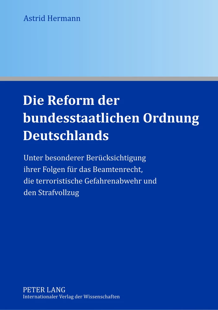Titel: Die Reform der bundesstaatlichen Ordnung Deutschlands