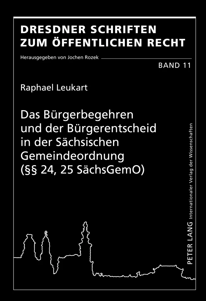 Title: Das Bürgerbegehren und der Bürgerentscheid in der Sächsischen Gemeindeordnung (§§ 24, 25 SächsGemO)