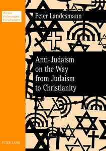 Title: Anti-Judaism on the Way from Judaism to Christianity
