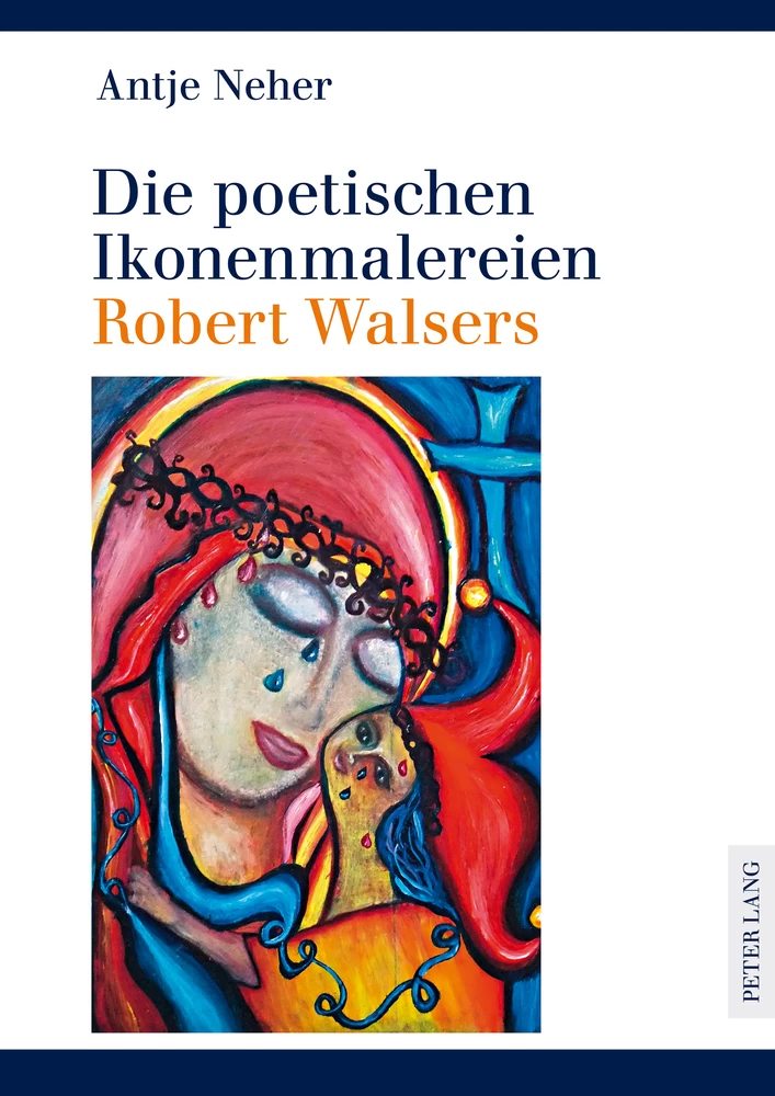 Titel: Die poetischen Ikonenmalereien Robert Walsers
