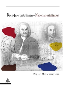 Titel: Bach-Interpretationen – Nationalsozialismus