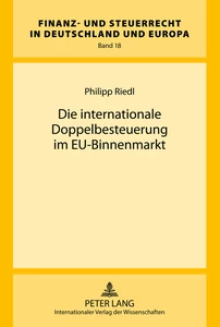Titel: Die internationale Doppelbesteuerung im EU-Binnenmarkt