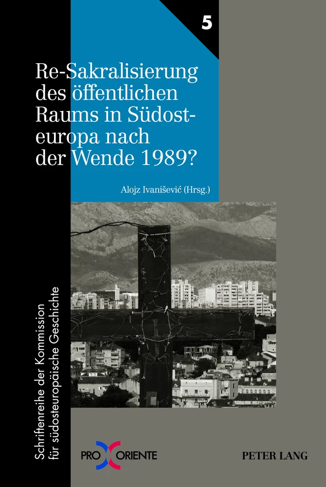 Titel: Re-Sakralisierung des öffentlichen Raums in Südosteuropa nach der Wende 1989?