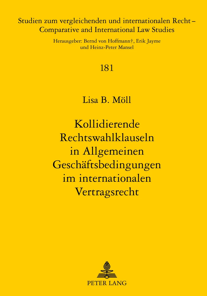 Titel: Kollidierende Rechtswahlklauseln in Allgemeinen Geschäftsbedingungen im internationalen Vertragsrecht