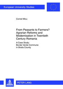Title: From Peasants to Farmers? Agrarian Reforms and Modernisation in Twentieth Century Romania