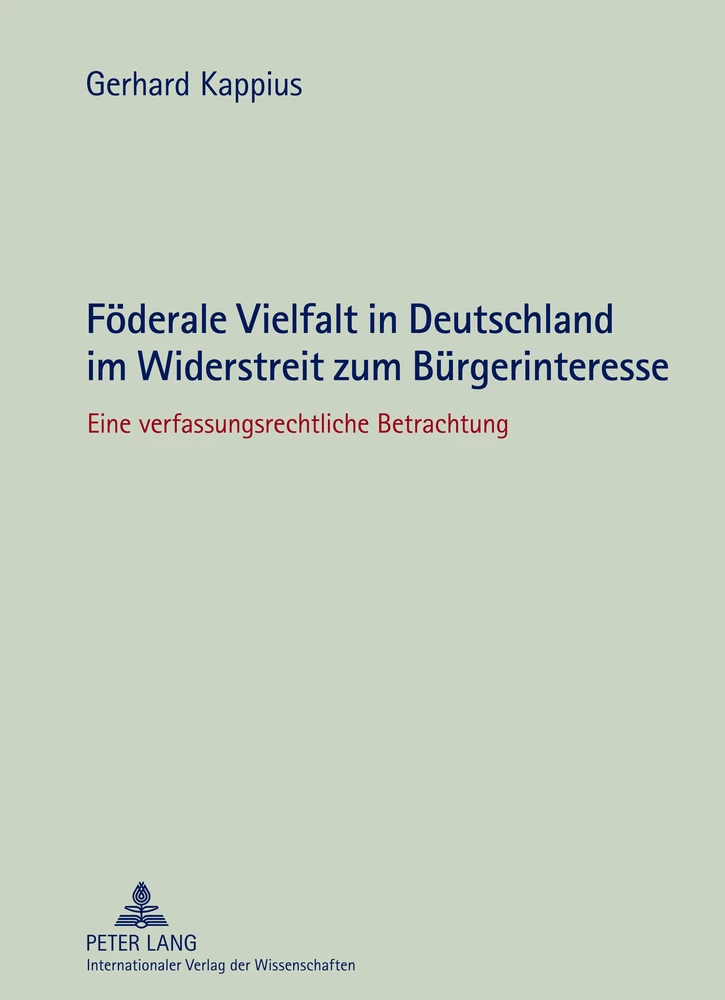 Titel: Föderale Vielfalt in Deutschland im Widerstreit zum Bürgerinteresse