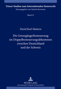 Title: Die Grenzgängerbesteuerung im Doppelbesteuerungsabkommen zwischen Deutschland und der Schweiz