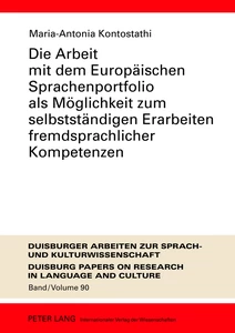 Titel: Die Arbeit mit dem Europäischen Sprachenportfolio als Möglichkeit zum selbstständigen Erarbeiten fremdsprachlicher Kompetenzen