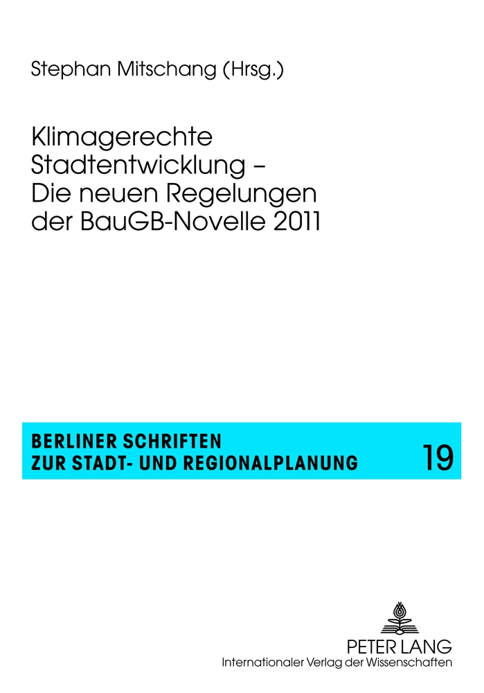 Titel: Klimagerechte Stadtentwicklung – Die neuen Regelungen der BauGB-Novelle 2011