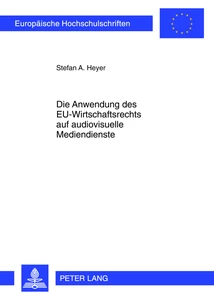 Title: Die Anwendung des EU-Wirtschaftsrechts auf audiovisuelle Mediendienste