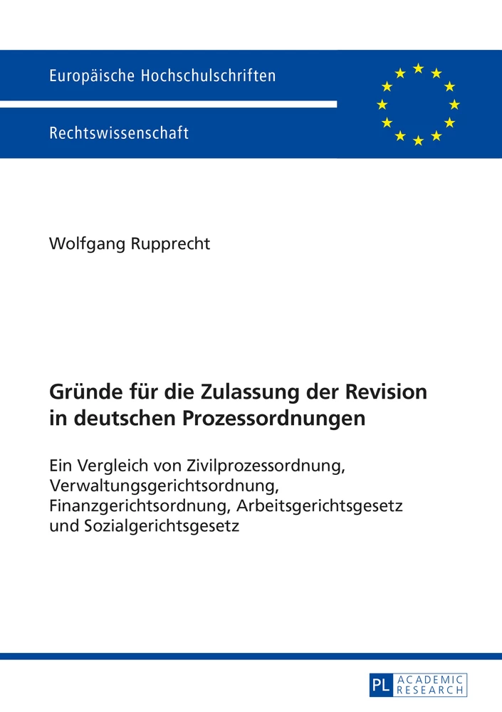 Titel: Gründe für die Zulassung der Revision in deutschen Prozessordnungen