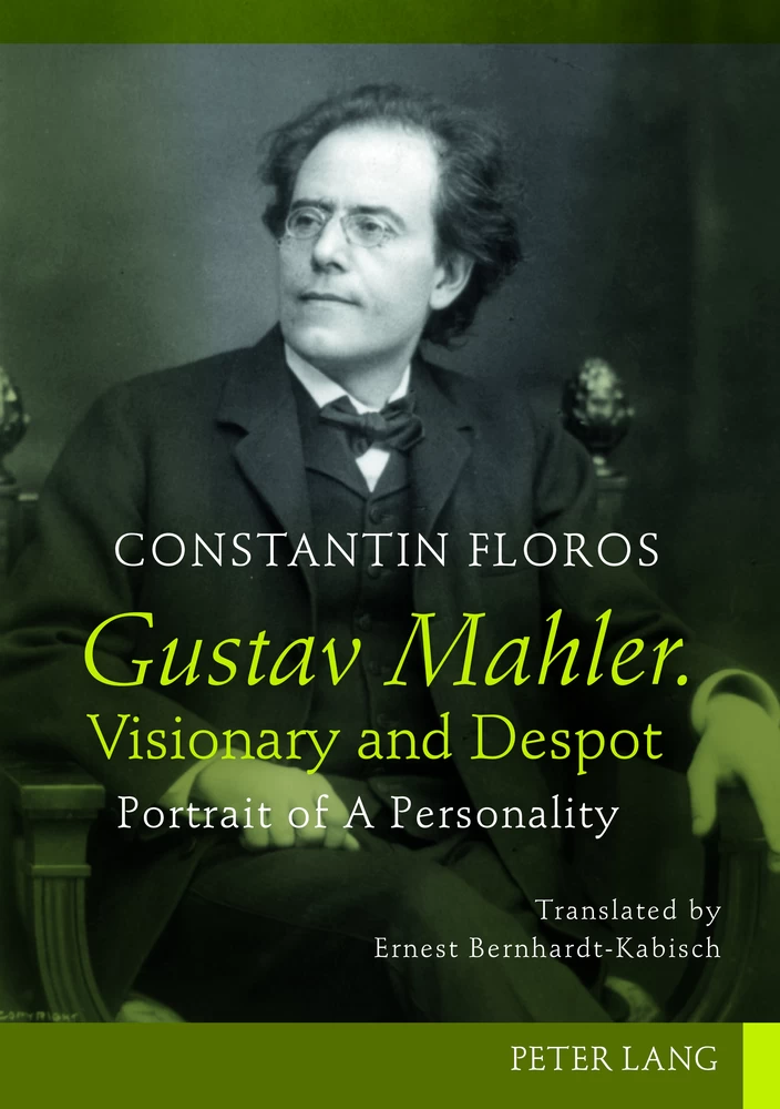 Title: Gustav Mahler. Visionary and Despot