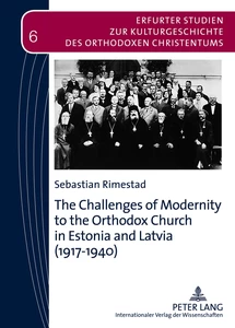 Title: The Challenges of Modernity to the Orthodox Church in Estonia and Latvia (1917-1940)