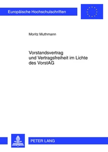 Title: Vorstandsvertrag und Vertragsfreiheit im Lichte des VorstAG