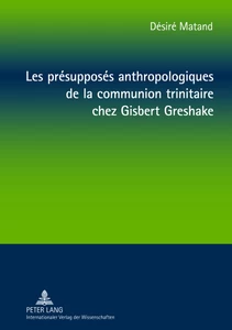 Titre: Les présupposés anthropologiques de la communion trinitaire chez Gisbert Greshake