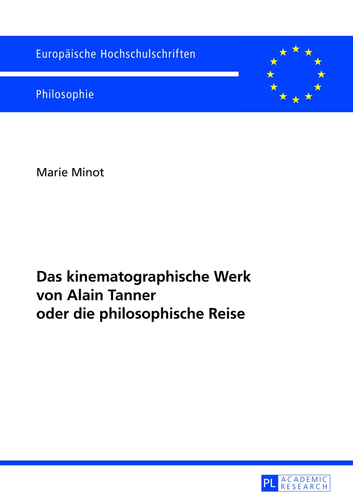 Titel: Das kinematographische Werk von Alain Tanner oder die philosophische Reise