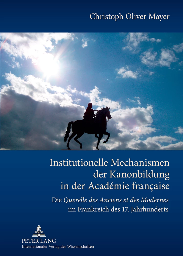 Titel: Institutionelle Mechanismen der Kanonbildung in der Académie française