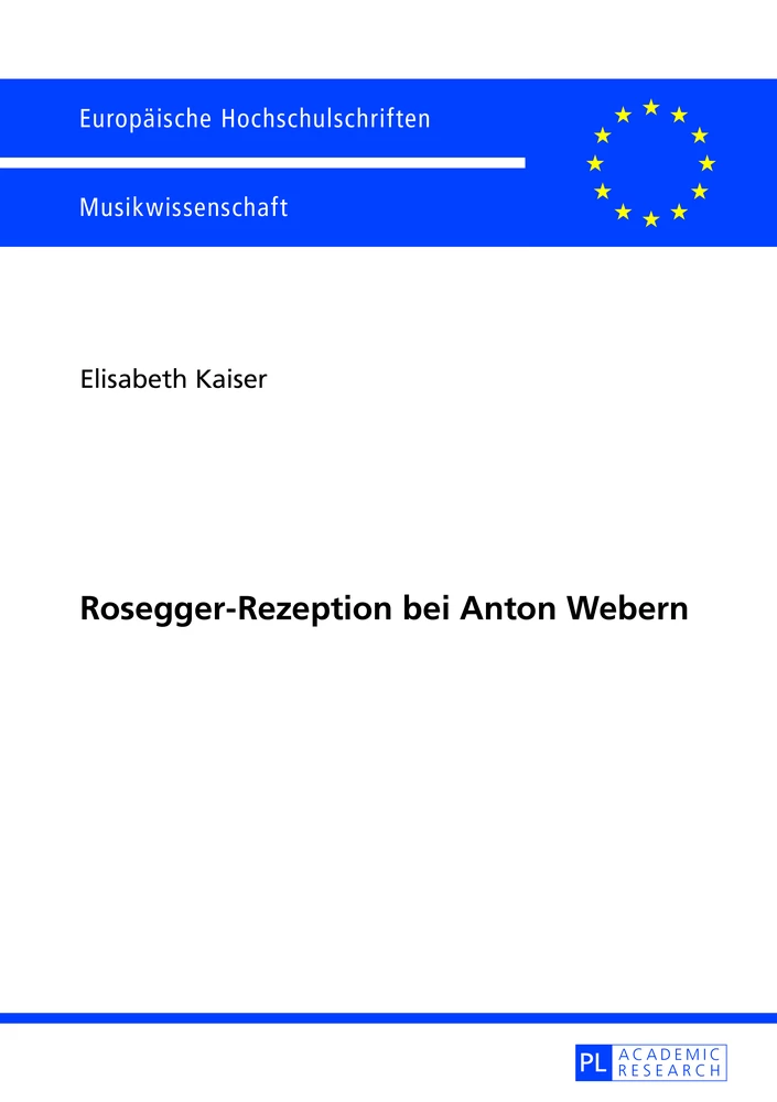Titel: Rosegger-Rezeption bei Anton Webern