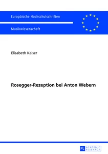 Title: Rosegger-Rezeption bei Anton Webern