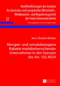 Title: Mengen- und umsatzbezogene Rabatte marktbeherrschender Unternehmen in den Grenzen des Art. 102 AEUV