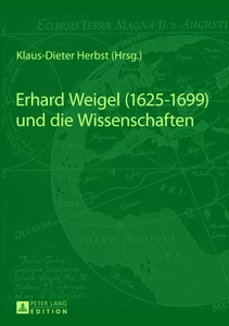 Titel: Erhard Weigel (1625-1699) und die Wissenschaften