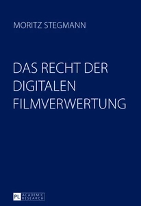 Titel: Das Recht der digitalen Filmverwertung