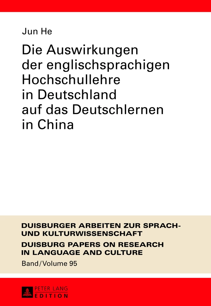 Titel: Die Auswirkungen der englischsprachigen Hochschullehre in Deutschland auf das Deutschlernen in China