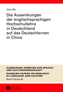 Title: Die Auswirkungen der englischsprachigen Hochschullehre in Deutschland auf das Deutschlernen in China