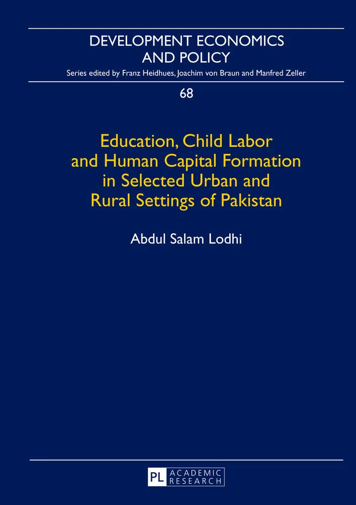 Title: Education, Child Labor and Human Capital Formation in Selected Urban and Rural Settings of Pakistan