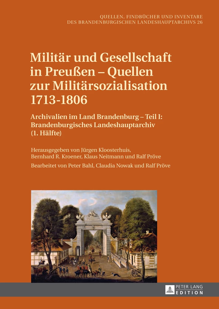 Titel: Militär und Gesellschaft in Preußen – Quellen zur Militärsozialisation 1713–1806