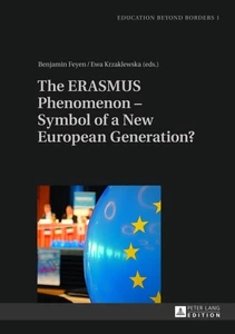 Title: The ERASMUS Phenomenon – Symbol of a New European Generation?