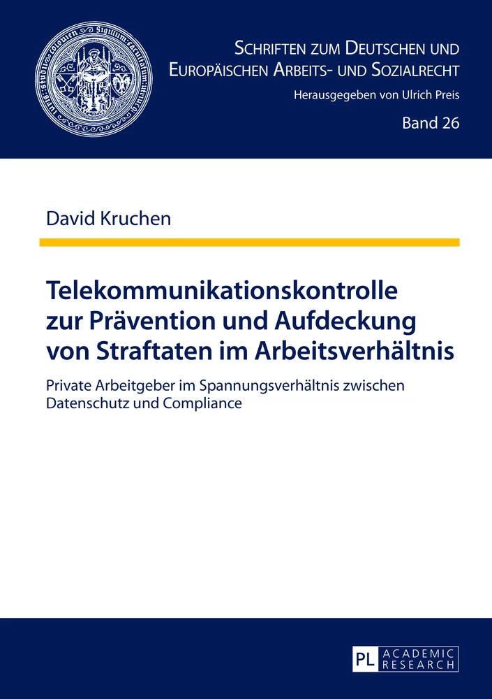 Titel: Telekommunikationskontrolle zur Prävention und Aufdeckung von Straftaten im Arbeitsverhältnis